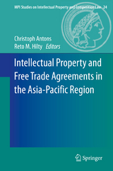 Intellectual Property and Free Trade Agreements in the Asia-Pacific Region - 