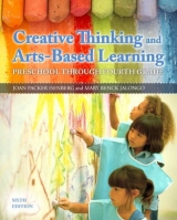Creative Thinking and Arts-Based Learning - Isenberg, Joan Packer; Jalongo, Mary Renck