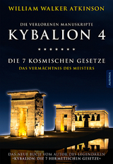 Kybalion 4 - Die 7 kosmischen Gesetze - William Walker Atkinson,  Drei Eingeweihte
