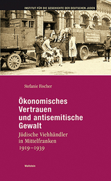 Ökonomisches Vertrauen und antisemitische Gewalt - Stefanie Fischer