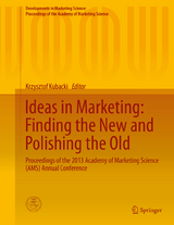Ideas in Marketing: Finding the New and Polishing the Old - 