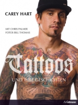 Tattoos und ihre Geschichten - Hart, Carey; Palmer, Chris; Thomas, Bill