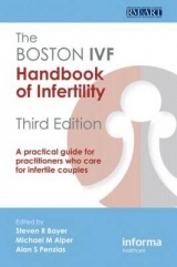 The Boston IVF Handbook of Infertility - Bayer, Steven R.; Alper, Michael M.; Penzias, Alan S.