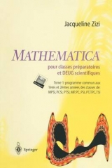 Mathematica TM pour classes préparatoires et DEUG scientifiques - Jacqueline Zizi