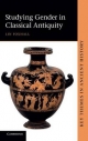 Studying Gender in Classical Antiquity by Lin Foxhall Hardcover | Indigo Chapters
