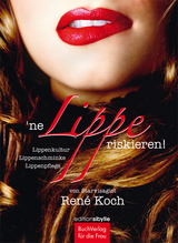 'ne Lippe riskieren - Rene Koch