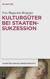 Kulturgüter bei Staatensukzession - Yves Huguenin-Bergenat