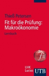 Fit für die Prüfung: Makroökonomie - Thieß Petersen