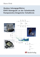 Analyse leitungsgeführter EMV-Störsignale an der Schnittstelle Komponente/integrierter Schaltkreis - Marco Frick