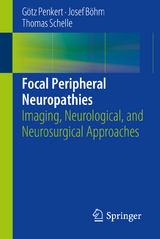 Focal Peripheral Neuropathies -  Götz Penkert,  Josef Böhm,  Thomas Schelle