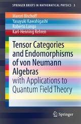 Tensor Categories and Endomorphisms of von Neumann Algebras - Marcel Bischoff, Yasuyuki Kawahigashi, Roberto Longo, Karl-Henning Rehren