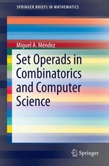 Set Operads in Combinatorics and Computer Science - Miguel A. Méndez