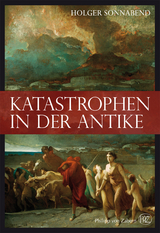 Katastrophen in der Antike - Holger Sonnabend