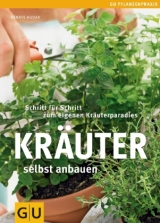 Kräuter selbst anbauen - Hudak, Renate