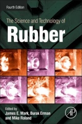 The Science and Technology of Rubber - Mark, James E.; Erman, Burak; Roland, Mike