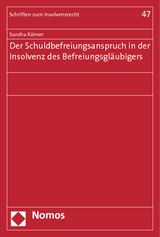 Der Schuldbefreiungsanspruch in der Insolvenz des Befreiungsgläubigers - Sandra Körner