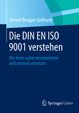 Die DIN EN ISO 9001 verstehen - Simone Brugger-Gebhardt