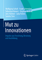 Mut zu Innovationen - Wolfgang Scholl, Frank Schmelzer, Sebastian Kunert, Stephan Bedenk, Jens Hüttner, Julia Pullen, Sandra Tirre
