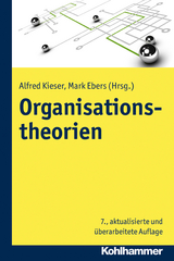 Organisationstheorien - Kieser, Alfred; Ebers, Mark