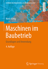 Maschinen im Baubetrieb - Horst König