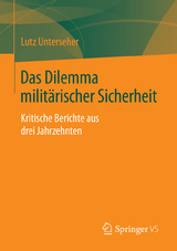 Das Dilemma militärischer Sicherheit - Lutz Unterseher