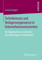 Technikeinsatz und Verlagerungsprozesse in Unternehmensnetzwerken - Jessica Longen