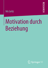 Motivation durch Beziehung -  Iris Leitz