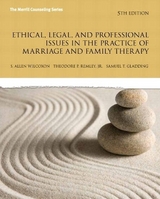 Ethical, Legal, and Professional Issues in the Practice of Marriage and Family Therapy, Updated Edition - Wilcoxon, Allen; Remley Jr., Theodore P.; Gladding, Samuel T.