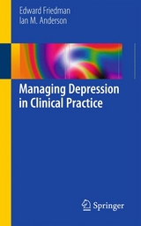 Managing Depression in Clinical Practice -  Ian M Anderson,  Edward S Friedman