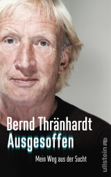 Ausgesoffen - Bernd Thränhardt, Jörg Böckem