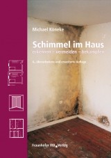 Schimmel im Haus. - Köneke, Michael