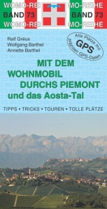 Mit dem Wohnmobil durchs Piemont & und das Aosta-Tal - Ralf Gréus, Wolfgang Barthel, Annette Barthel