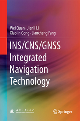 INS/CNS/GNSS Integrated Navigation Technology - Wei Quan, Jianli Li, Xiaolin Gong, Jiancheng Fang