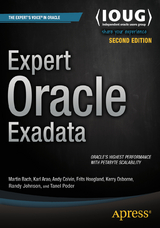 Expert Oracle Exadata -  Kristofferson Arao,  Martin Bach,  Andy Colvin,  Frits Hoogland,  Randy Johnson,  Kerry Osborne,  Tanel Poder