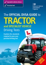 The official DVSA guide to tractor and specialist vehicle driving tests - Driver and Vehicle Standards Agency