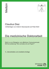 Die medizinische Doktorarbeit - Claudius Diez