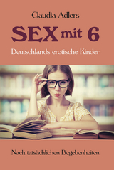 Sex mit 6 - Claudia Adlers