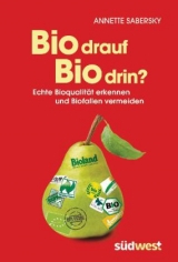 Bio drauf - Bio drin? - Sabersky, Annette