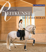 Klassische Reitkunst mit Anja Beran - Anja Beran