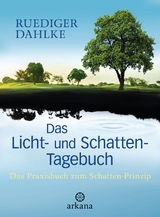 Das Licht- und Schatten-Tagebuch - Ruediger Dahlke