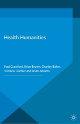 Health Humanities -  Brian Abrams,  C. Baker,  B. Brown,  P. Crawford,  V. Tischler