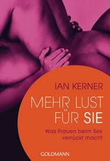 Mehr Lust für sie - Kerner, Ian