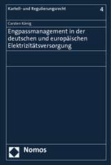 Engpassmanagement in der deutschen und europäischen Elektrizitätsversorgung - Carsten König