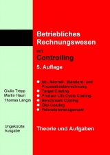 Betriebliches Rechnungswesen mit Controlling - Theorie und Aufgaben - 5. Auflage - Trepp, Giulio; Hauri, Martin; Längin, Thomas