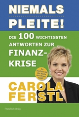 Die 100 wichtigsten Antworten zur Finanzkrise -  Ferstl Carola