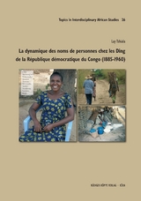 La dynamique des noms de personnes chez les Ding de la République démocratique du Congo (1885–1960) - Lay Tshiala