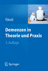 Demenzen in Theorie und Praxis - 