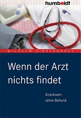 Wenn der Arzt nichts findet - Wilhelm Girstenbrey