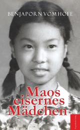 Maos eisernes Mädchen - Benjaporn vom Hofe