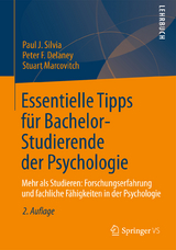 Essentielle Tipps für Bachelor-Studierende der Psychologie - Paul J. Silvia, Peter F. Delaney, Stuart Marcovitch